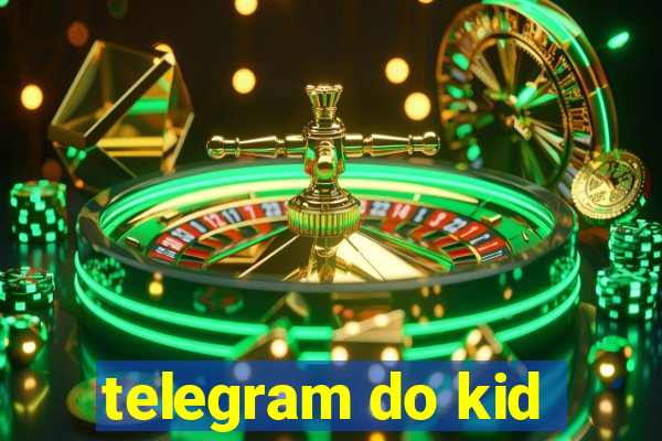 telegram do kid